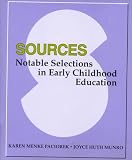Sources: Notable Selections in Early Childhood Education