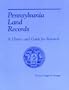 Pennsylvania Land Records: A History and Guide for Research