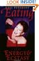 Eating for Energy and Ecstasy