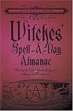 Llewellyns 2007 Witches Spell-A-Day Almanac