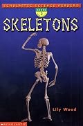 Skeletons (Scholastic Science Readers, Level 2)