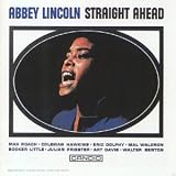 Revue Abbey Lincoln  / Straight Ahead