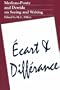 Ecart & Differance: Merleau-Ponty and Derrida on Seeing and Writing