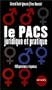 Le PACS juridique et pratique : 100 questions/r�ponses