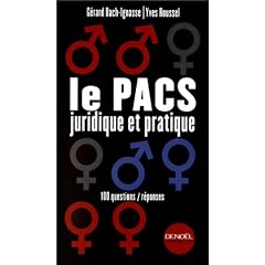 Le PACS juridique et pratique : 100 questions/r�ponses
