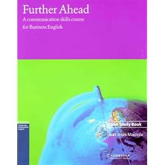 Further Ahead Home study book: A Communications Skills Course for Business English (Cambridge professional English)