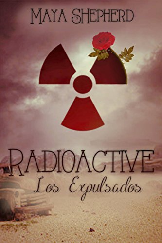 Radioactive - Los Expulsados (Spanish Edition)