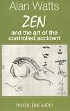 Zen and the Art of Controlled Accident