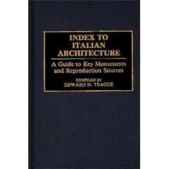 Index to Italian Architecture: A Guide to Key Monuments and Reproduction Sources (Art Reference Collection)
