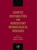 Genetic Instabilities and Hereditary Neurological Diseases