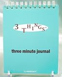 3 Things three minute journal