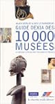 Guide Dexia des 10.000 mus�es et coll...