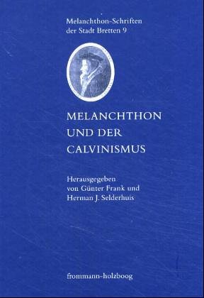 Melanchthon und der Calvinismus