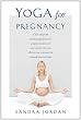 Yoga for Pregnancy: Ninety-Two Safe, Gentle Stretches Appropriate for Pregnant Women & New Mothers