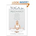 Yoga for Pregnancy: Ninety-Two Safe, Gentle Stretches Appropriate for Pregnant Women & New Mothers