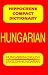 Hungarian-English, English-Hungarian (Hippocrene Compact Dictionaries)