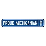  PROUD MICHIGANIAN  STREET SIGN STATE MICHIGAN