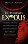The Planetary Exodus
