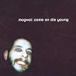 Come on Die Young
