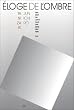 L'�loge de l'ombre