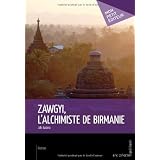 Zawgyi, l'alchimiste de Birmaniepar Jak Bazino