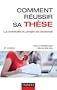 Comment r�ussir sa th�se - 2e �dition - La conduite du projet de doctorat
