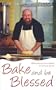 Bake and Be Blessed: Bread Baking as a Metaphor for Spiritual Growth