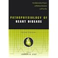 Pathophysiology of Heart Disease: A Collaborative Project of Medical Students and Faculty by Harvard Medical School and Leonard S. Lilly