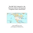 The 2007-2012 Outlook for Life Insurance Sold by Life Insurance Companies in the United States'
