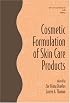 Cosmetic Formulation of Skin Care Products (Cosmetic Science and Technology Series Vol. 30)