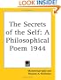 The Secrets of the Self: A Philosophical Poem 1944