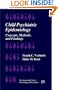 Child Psychiatric Epidemiology: Concepts, Methods and Findings (Developmental Clinical Psychology and Psychiatry)