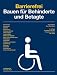 Barrierefrei Bauen f&uuml;r Behinderte und Betagte
