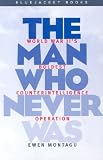The Man Who Never Was