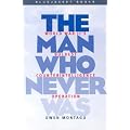 The Man Who Never Was: World War II's Boldest Counter-Intelligence Operation