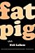 Fat Pig