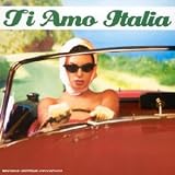 Various Artists - Ti Amo Italia, Vol. 1 ( Audio CD ) - B000063V3D