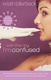With This Ring, I'm Confused (Ashley Stockingdale Series #2)