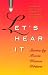 Let's Hear It: Stories by Texas Women Writers (Tarleton State University Southwestern Studies in the Humanities, No. 16)