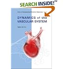 Dynamics of the Vascular System (Series on Bioengineering and Biomedical Engineering -... by Bioengineering