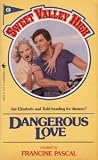 Dangerous Love (Sweet Valley High)