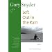 Left Out in the Rain: Poems