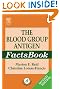 The Blood Group Antigen FactsBook, Second Edition