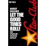 Let the good times roll!: Der Star-Club-Gr�nder erz�hlt