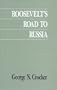 Roosevelt's Road to Russia