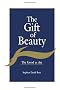 The Gift of Beauty: The Good As Art