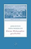 Kleine Philosophiegeschichte - Johannes Hirschberger