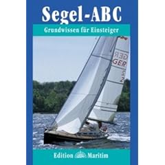 Segel ABC: Grundwissen f�r Einsteiger