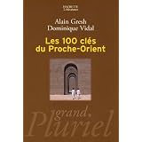Les 100 cl�s du Proche-Orientpar Alain Gresh