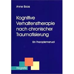 Kognitive Verhaltenstherapie nach chronischer Traumatisierung. Ein Therapiemanual (Taschenbuch)
